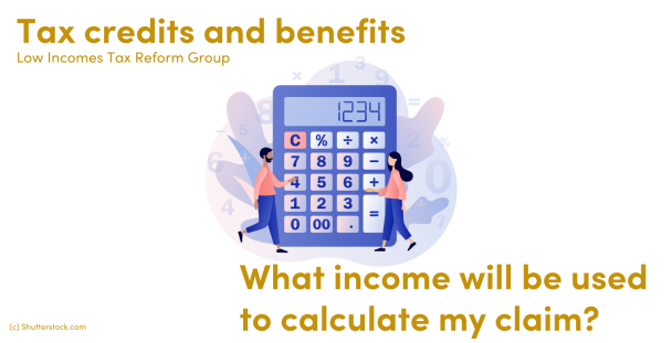 what-income-will-be-used-to-calculate-my-claim-low-incomes-tax